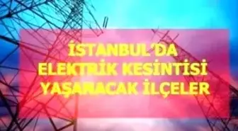 11 Ekim Pazartesi İstanbul elektrik kesintisi! İstanbul'da elektrik kesintisi yaşanacak ilçeler hangileri! İstanbul'da elektrik ne zaman gelecek?