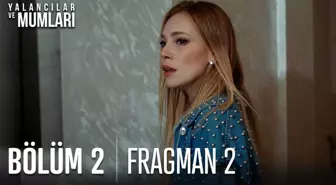 Yalancılar ve Mumları 2. Bölüm 2. Fragmanı