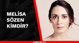 Melisa Sözen kimdir? Melisa Sözen kaç yaşında, nereli? Melisa Sözen hayatı ve biyografisi!