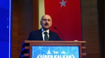 ULAŞTIRMA BAKANI KARAİSMAİLOĞLU: 'SİBER GÜVENLİK ARTIK BİR MİLLİ GÜVENLİK MESELESİ'