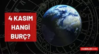 4 Kasım hangi burç? Doğum günü 4 Kasım olanların burcu ne? 4 Kasım burcu özellikleri nedir, sembolü ve gezegeni ne? 4 Kasım hangi burca aittir?