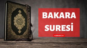 Bakara Suresi okunuşu ve anlamı, meali nedir? Bakara Suresi dinle! Bakara Sûresi kaç ayettir, kaç ayetten oluşur?