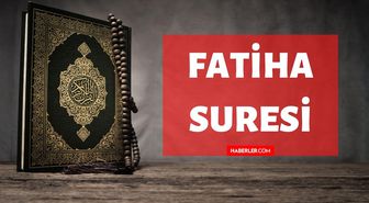 Fatiha Suresi okunuşu ve anlamı, meali nedir? Fatiha Suresi dinle! Fatiha Sûresi kaç ayettir, kaç ayetten oluşur?