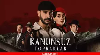 Kanunsuz Topraklar 4. bölüm fragmanı izle! Kanunsuz Topraklar yeni bölüm tanıtımı izle! Kanunsuz Topraklar 4. bölümünde neler olacak?