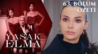 Yasak Elma 63. Bölüm Özeti