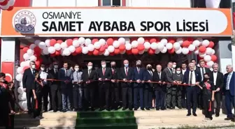 Osmaniye Samet Aybaba Spor Lisesi açıldı