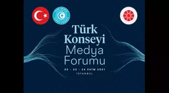 Türk Konseyi, 'Medya Forumu' ile İstanbul'da buluşacak