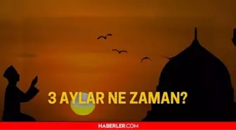 3 aylar ne zaman 2021 - 2022? Üç aylar başlangıcı!