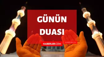 Günün duası: 19 Ekim Salı günün duası nedir? Günün duası, günün hadisi, günün ayeti nedir? Bugün için günün duası nedir?