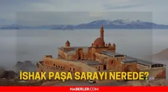 İshak Paşa Sarayı hangi ilimizdedir? İshak Paşa Sarayı'na nasıl gidilir?