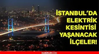 20 Ekim Çarşamba İstanbul elektrik kesintisi! İstanbul'da elektrik kesintisi yaşanacak ilçeler hangileri! İstanbul'da elektrik ne zaman gelecek?