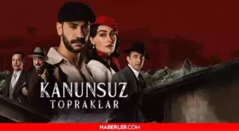 Kanunsuz Topraklar dizisi nerede çekiliyor? Kanunsuz Topraklar seti nerede, hangi şehirde çekiliyor?