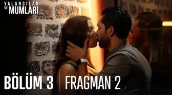 Yalancılar ve Mumları 3. Bölüm 2. Fragmanı