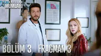 Yalancılar ve Mumları 3. Bölüm 3. Fragmanı