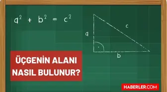 Üçgenin Alanı: Eşkenar üçgen alanı nasıl hesaplanır? Üçgenin alanı nasıl bulunur? Eşkenar üçgen, Dik üçgen, İkizkenar üçgenin alanları ve formülü!