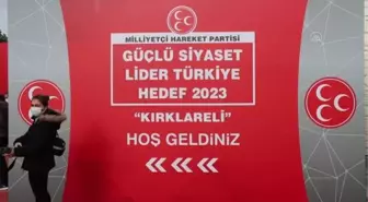 KIRKLARELİ - MHP'nin 'Hedef 2023: İl İl Anadolu' buluşmaları Kırklareli'nde gerçekleştirildi