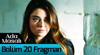 Ada Masalı 20. Bölüm Fragman