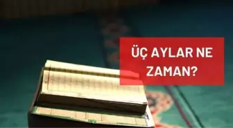 3 aylar ne zaman? Mübarek 3 aylar ne zaman başlayacak? Recep-Şaban-Ramazan ne zaman başlıyor, hangi gün, hangi ay?