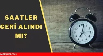 Saatler geri mi alındı? Saatler geri alınacak mı? Saatler neden geri alınmıyor?