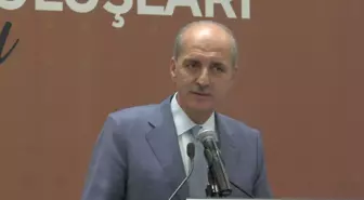 Numan Kurtulmuş: 'Türkiye başkalarının gösterdiği hedeflerde yürüyecek bir ülke değildir'