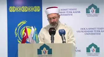 Diyanet İşleri Başkanı Erbaş, Ahmet Yesevi Üniversitesinin 'Hasbihal' programında konuştu