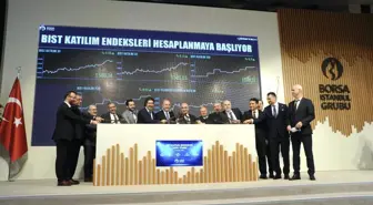 Borsa İstanbul'da gong Katılım Endeksleri için çaldı