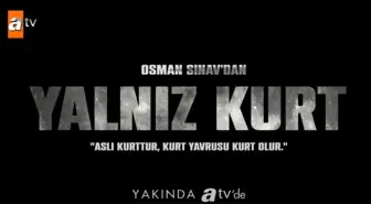 Yalnız Kurt dizisi ne zaman başlıyor? Yalnız Kurt fragmanı izle! Osman Sınav'dan yeni yapım Yalnız Kurt oyuncuları kim? Kurtlar Vadisi'nin devamı mı?