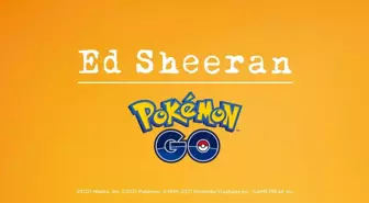 İngiliz şarkıcı Ed Sheeran Pokemon Go'ya geliyor