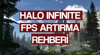 Halo Infinite FPS artırma rehberi