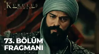 Kuruluş Osman 73. Bölüm Fragmanı | 'Gayri fetih vaktidir'