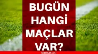 Bu akşam maç yok mu? 26 Kasım Cuma bugün hangi maçlar var?