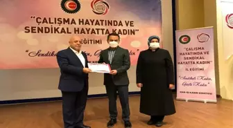 'Çalışma Hayatında ve Sendikal Hayatta Kadın' Konulu İl Eğitim Programı