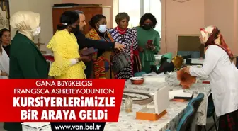 GANA BÜYÜKELÇİSİ FRANCİSCA ASHİETEY-ODUNTON, BÜYÜKŞEHİR'İN KURSİYERLERİYLE BİR ARAYA GELDİ