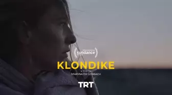 TRT Ortak Yapımı 'Klondike' Dünya Prömiyerini Sundance Film Festivali'nde Yapacak