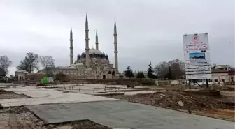 Selimiye Camii'nin 'meydan' projesinin martta bitirilmesi hedefleniyor