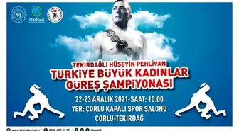 BÜYÜK KADINLAR TÜRKİYE GÜREŞ ŞAMPİYONASI ÇORLU'DA YAPILACAK