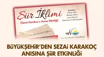 BÜYÜKŞEHİR'DEN SEZAİ KARAKOÇ ANISINA ŞİİR ETKİNLİĞİ