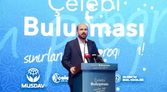 Bilal Erdoğan, 'Çelebi Buluşması'nda konuştu