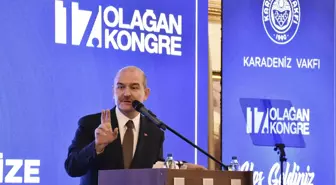 İçişleri Bakanı Soylu, Karadeniz Vakfı 17. Olağan Kongresi'nde konuştu