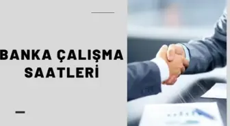 Bankalar kaçta açılıyor? Banka açılış kapanış saatleri! 28 Aralık Salı Banka çalışma saatleri!