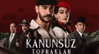 Kanunsuz Topraklar ne zaman, saat kaçta, hangi kanalda? Kanunsuz Topraklar hangi gün yayınlanıyor? Kanunsuz Topraklar bitti mi, final mi neden yok?