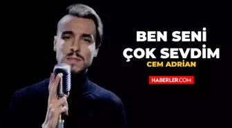 Cem Adrian - Ben Seni Çok Sevdim şarkı sözleri! Cem Adrian - Ben Seni Çok Sevdim dinle! Ben Seni Çok Sevdim sözleri!