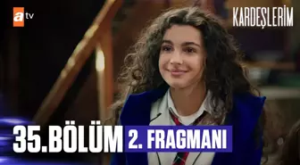 Kardeşlerim 35 Bölüm 2. Fragmanı | 'Biz bir aileyiz'