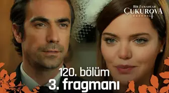 Bir Zamanlar Çukurova 120. Bölüm 3. Fragmanı | Düğün...