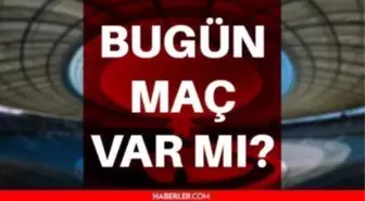 Bu akşam maç var mı? 18 Ocak Salı bugün hangi maçlar var? Bu akşam hangi maçlar var? Bugün kimlerin maçı var? Hangi maç hangi kanalda?