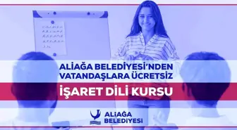 Aliağa'da vatandaşlara ücretsiz işaret dili kursu