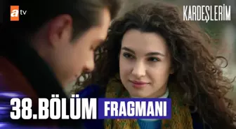 Kardeşlerim 38. Bölüm Fragmanı | 'O videoyu izlemeden hiç bir yere gitmeyeceğim'