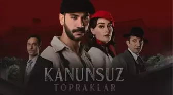Kanunsuz Topraklar yeni bölüm ne zaman? Kanunsuz Topraklar 15. bölüm bugün var mı? Kanunsuz Topraklar 15. bölüm fragmanı yayınlandı mı?