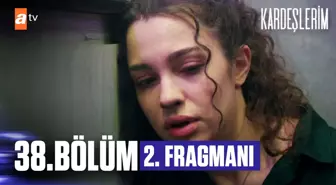 Kardeşlerim 38. Bölüm 2. Fragmanı | Yangın var!