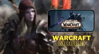 Blizzard Duyurdu: Warcraft mobil oyunu geliyor